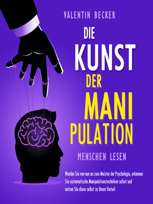 cover image of Die Kunst der Manipulation--Menschen lesen